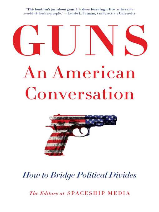 Title details for Guns, an American Conversation by The Editors at Spaceship Media - Wait list